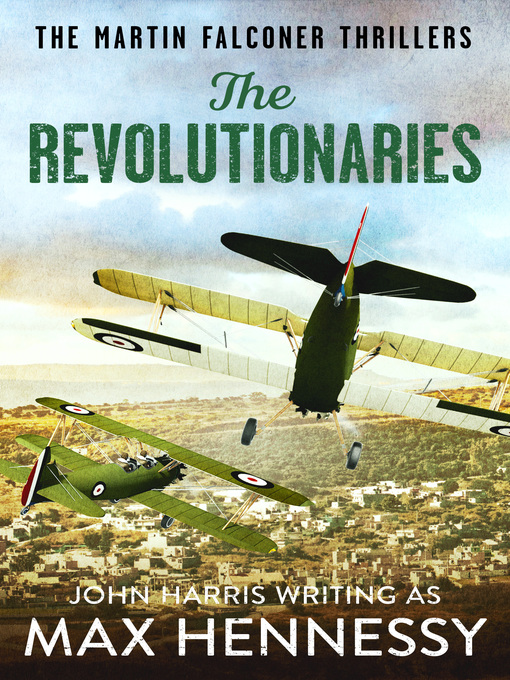 Title details for The Revolutionaries by Max Hennessy - Available